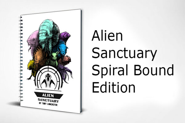 Alien Sanctuary - Spiral Bound Edition